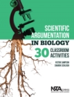Image for Scientific Argumentation in Biology: 30 Classroom Activities