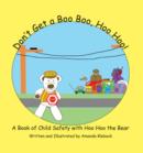 Image for Don&#39;t Get a Boo Boo, Hoo Hoo!