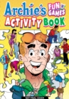 Image for Archie&#39;s Fun &#39;n&#39; Games Activity Book