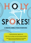 Image for Holy spokes!  : a biking bible for everyone
