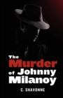 Image for The Murder of Johnny Milanoy