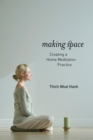Image for Making space  : creating a home meditation practice