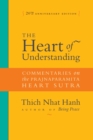 Image for The heart of understanding: commentaries on the Prajnaparamita Heart Sutra