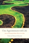 Image for Our Appointment with Life: SUTRA ON KNOWING THE BETTER WAY TO LIVE ALONE
