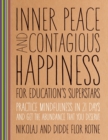 Image for Inner Peace and Contagious Happiness for Education&#39;s Superstars