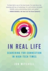 Image for In Real Life: Redesigning Your Relationship With Technology