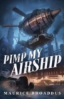 Image for Pimp My Airship : A Naptown by Airship Novel
