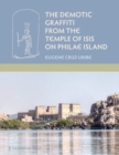 Image for The Demotic Graffiti from the Temple of Isis on Philae Island