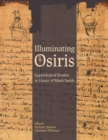 Image for Illuminating Osiris: Egyptological Studies in Honor of Mark Smith