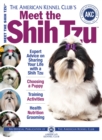 Image for The American Kennel Club&#39;s meet the Shih tzu: the responsible dog owner&#39;s handbook.