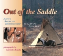 Image for Out of the saddle: Native American horsemanship