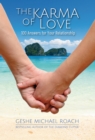 Image for The Karma of Love: 100 Answers for Your Relationship, from the Ancient Wisdom of Tibet