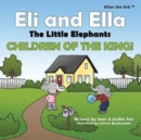 Image for After the Ark : Eli and Ella the Little Elephants - Children of the King!