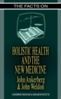 Image for Facts on Holistic Health and the New Medicine