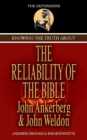 Image for Knowing The Truth About The Reliability Of The Bible