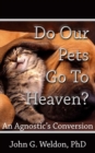 Image for Do Our Pets Go to Heaven?