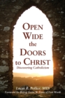 Image for Open Wide the Doors to Christ : Discovering Catholicism