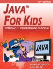 Image for Java For Kids : NetBeans 11 Programming Tutorial