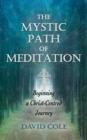 Image for The Mystic Path of Meditation : Beginning a Christ-Centred Journey