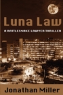 Image for Luna Law : A Rattlesnake Lawyer Thriller