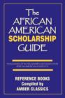 Image for The African American Scholarship Guide