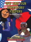 Image for We Are Our Ancestors&#39; Keepers