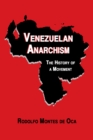 Image for Venezuelan anarchism  : the history of a movement 1811-1998