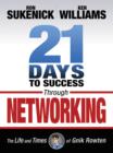 Image for 21 days to success through networking: the life and times of Gnik Rowten