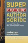 Image for Super Searcher, Author, Scribe: Successful Writers Share Their Internet Research Secrets