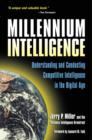 Image for Millennium Intelligence: Understanding and Conducting Competitive Intelligence in the Digital Age