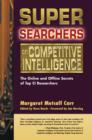 Image for Super Searchers on Competitive Intelligence: The Online and Offline Secrets of Top CI Researchers