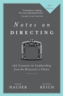 Image for Notes on Directing : 130 Lessons in Leadership from the Director&#39;s Chair