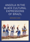 Image for Angola in the Black Cultural Expressions of Brazil
