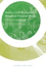 Image for Bantu Contribution in Brazilian Popular Music