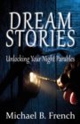 Image for Dream Stories : Unlocking Your Night Parables