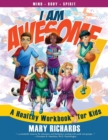 Image for I Am Awesome! : A Healthy Workbook for Kids