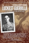 Image for The Luckiest Guerrilla : A True Tale of Love, War and the Army