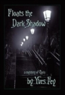 Image for Floats the Dark Shadow