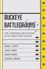 Image for Buckeye battleground: Ohio, campaigns, &amp; elections in the twenty-first century
