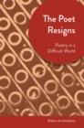 Image for Poet resigns: poetry in a difficult world