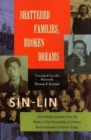 Image for Shattered Families, Broken Dreams : Little Known Episodes from the History of the Persecution of Chinese Revolutionaries in Stalin&#39;s Gulag