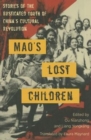 Image for Mao&#39;s lost children  : the rusticated youth of the cultural revolution