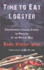 Image for Time to Eat Lobster : Contemporary Korean Stories on Memories of the Vietnam War