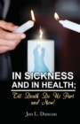 Image for In Sickness and in Health; Till Death Do Us Part and Now!