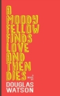 Image for A Moody Fellow Finds Love and Then Dies