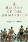 Image for A History of the Unmarried