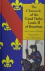 Image for The Chronicle of the Good Duke Louis II of Bourbon