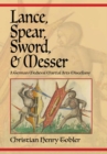 Image for Lance, Spear, Sword, and Messer: A German Medieval Martial Arts Miscellany