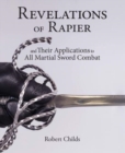 Image for Revelations of rapier  : and their applications to all martial sword combat