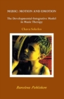Image for Music - motion and emotion  : the developmental-integrative model in music therapy